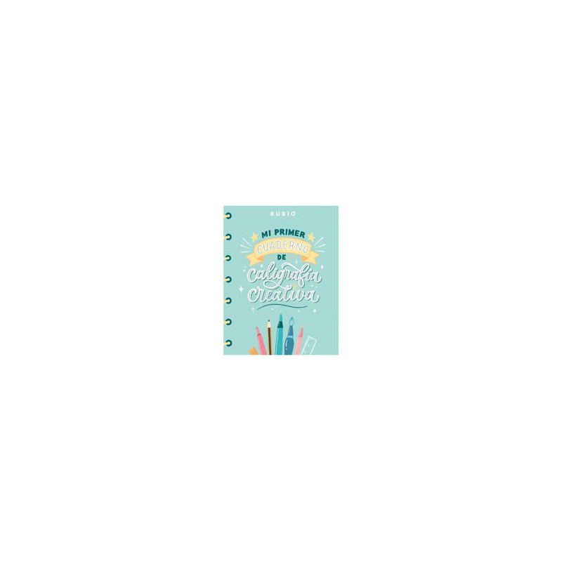 MI PRIMER CUADERNO DE CALIGRAFIA CREATIVA RUBIO ENCUADERNACION RUSTICA 108 PAGINAS 205X265 MM